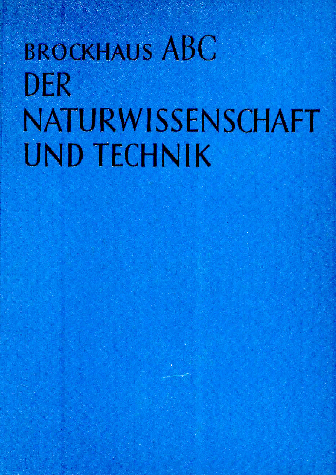 Brockhaus - ABC der Naturwissenschaft und Technik - Autorenkollektiv